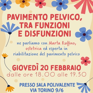 Pavimento pelvico, tra funzioni e disfunzioni, incontro con Marta Ruffino