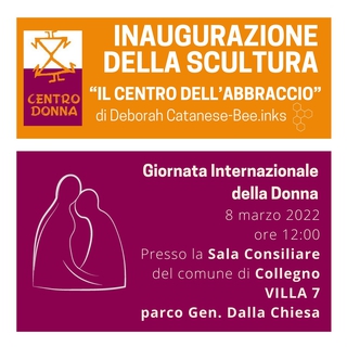 Centro Donna: 8 marzo, inagurazione della scultura "Il Centro dell'Abbraccio"