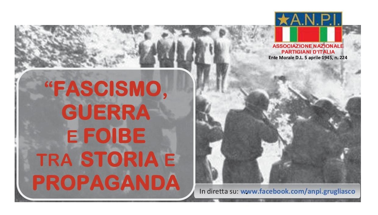 Fascismo, guerra e foibe tra storia e propaganda: incontri di formazione A.N.P.I on line