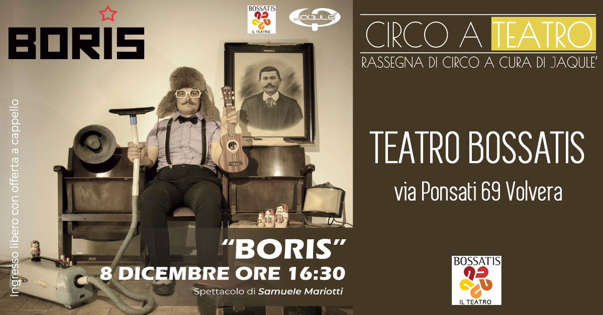 Circo a Teatro: "Boris", 8 dicembre 2021