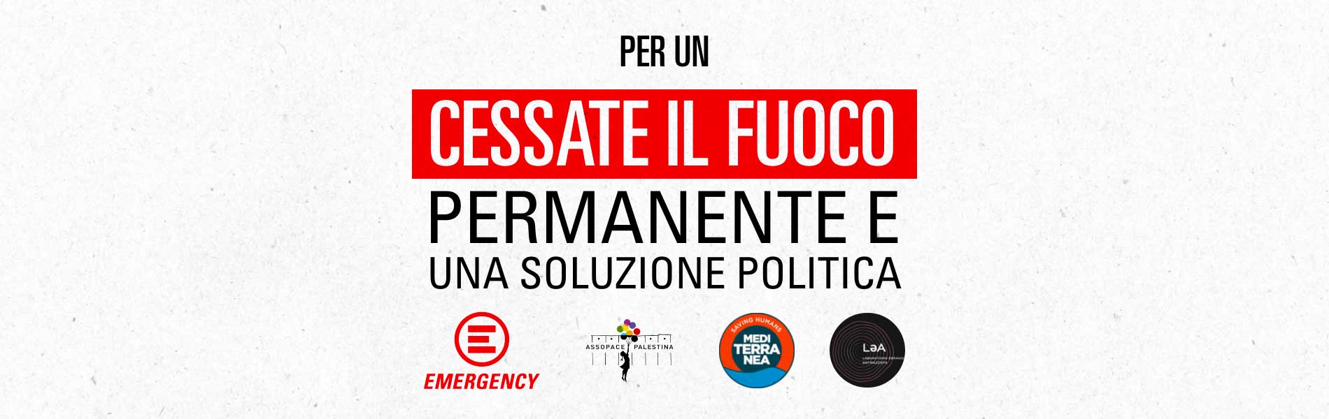 Per un cessate il fuoco permanente e una soluzione politica: firma l’appello