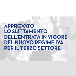 Forum Terzo Settore: "Soddisfatti per slittamento regime IVA"