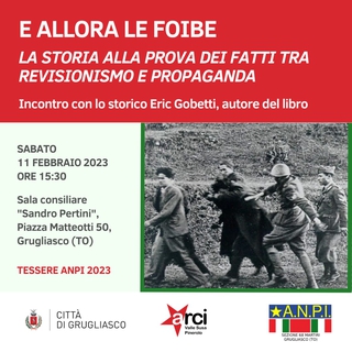 "E allora le foibe?" - La storia alla prova dei fatti tra revisionismo e propaganda