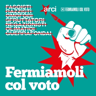Fermiamoli con il voto - ARCI aderisce alla campagna per le elezioni Europee