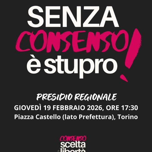 Senza consenso è stupro: giovedì 19 febbraio presidio contro il DDL Bongiorno