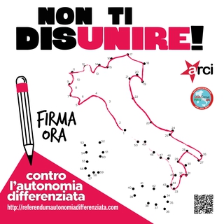 Non ti disunire, firma contro l’autonomia differenziata!