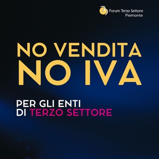 No vendita, NO IVA: l'impegno del Forum del Terzo Settore in Piemonte