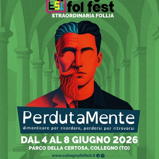 Collegno Fol Fest 2026: Perdutamente - dimenticare per ricordare, perdersi per ritrovarsi