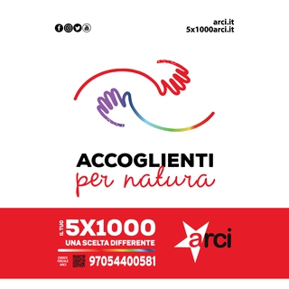 “Accoglienti per natura”: parte la campagna 2023 del 5×1000 dell’Arci