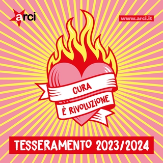 ‘Cura è rivoluzione’: dal primo ottobre la campagna dell’ARCI per il tesseramento 2023/2024