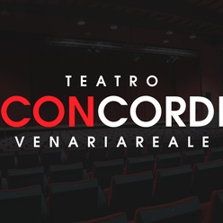 STAGIONE TEATRALE 2025/2026 TEATRO CONCORDIA DI VENARIA REALE (INGRESSO RIDOTTO SOCI3 ARCI)