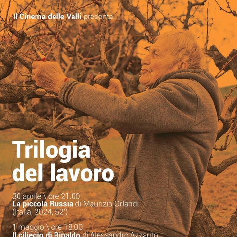 Trilogia del lavoro 30 aprile, 1-2 maggio 2025 - Cinema delle Valli