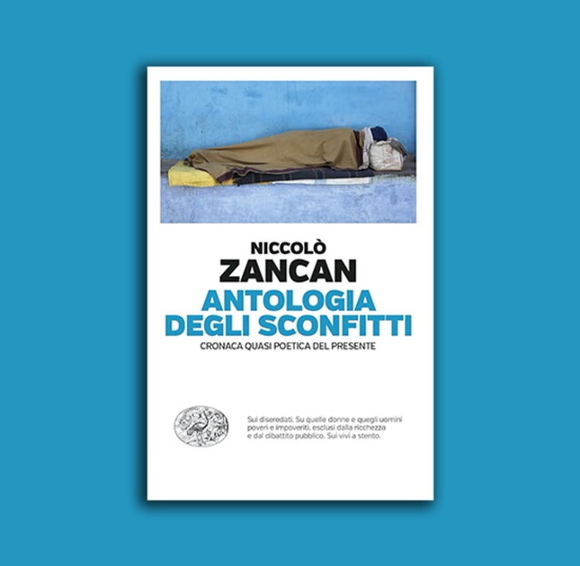 Antologia degli sconfitti. Cronaca quasi poetica del presente - incontro con Niccolò Zancan